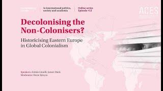 Decolonising Europe #12: Decolonising the Non-Colonisers?