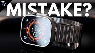 Apple Watch Ultra long term review - Was this a MISTAKE?