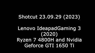 Video editing with Shotcut (2023) - Ryzen 7 4800H and Nvidia Geforce GTX 1650 Ti