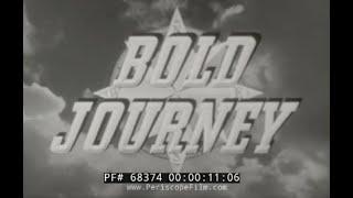 1957 “BOLD JOURNEY: THIRTY-SIX FEET TO TAHITI”  HONOLULU, HAWAII TO PAPEETE BY SAILBOAT  68374