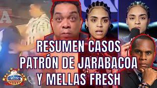 LA VERDAD CASOS PATRÓN DE JARABACOA Y MELLAS FRESH