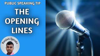 Public Speaking Tip - The Opening Lines (The most important part of your speech)