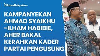 Kampanyekan Ahmad Syaikhu-Ilham Habibie, Ahmad Heryawan Bakal Kerahkan Kader Partai Pengusung