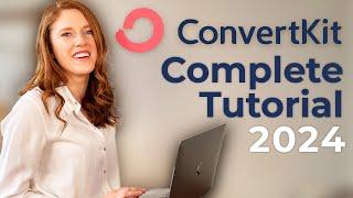 COMPLETE ConvertKit tutorial for beginners 2024