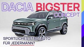 Dacia Bigster Concept - Sportliches Stadtauto für jedermann?