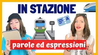 ITALIAN Dialogue at the TRAIN STATION (Words, Verbs and Expressions to SPEAK ITALIAN Fluently) 