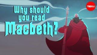 Why should you read "Macbeth"? - Brendan Pelsue