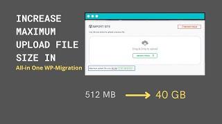 How to Increase Maximum Upload File Size In All-in-One WP Migration Plugin?