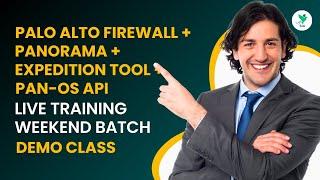 Palo Alto Firewall + Panorama + Expedition Tool + PAN-OS API Live Training Weekend Batch Demo Class