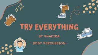 Try Everything by Shakira - Body Percussion (Extended Version)