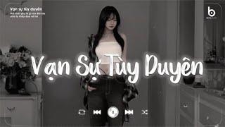 Vạn Sự Tùy Duyên, Lao Tâm Khổ Tứ - Phía Xa Vời Có Anh Đang Chờ Lofi TikTok | Nhạc Buồn Xu Hướng 2024