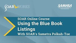 SOAR Online Course: Using the Blue Book Listings