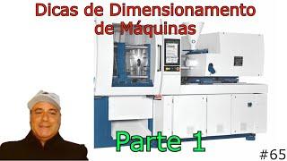 Dicas de transformação #65 Dicas de Dimensionamento de Máquinas - Parte 1