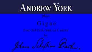 Andrew York - Gigue from 3rd Cello Suite in C major in by J. S. Bach