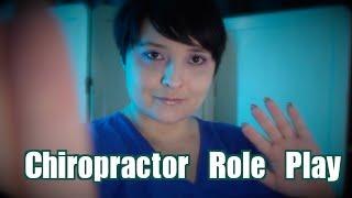 Chiropractic Adjustment [ASMR] Role Play