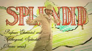 Splendid by Professor Elemental