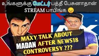 Walkouts maxy talk about madan after controversy, madan issue