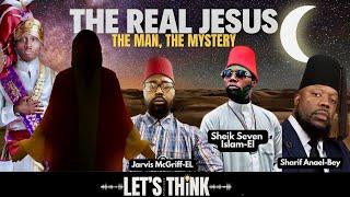 ' THE REAL JESUS: The Man , The Mystery ' w/ Sharif Anael-Bey