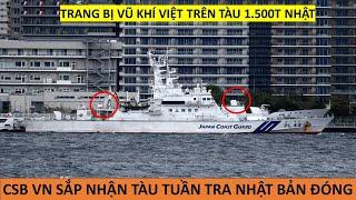 CSB Việt Nam sắp nhận tàu tuần tra Nhật Bản đóng, dùng vũ khí nội địa và lộ thời điểm bàn giao.