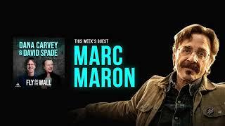 Marc Maron | Full Episode | Fly on the Wall with Dana Carvey and David Spade