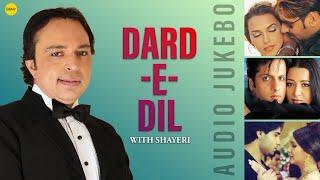 Dard-E-Dil Jukebox  | Heartfelt Bollywood Songs by Kumar Sanu, Alka Yagnik & More