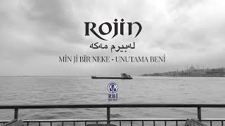 Rojin - Min Ji Bîr Neke - Unutama Beni - لەبیرم مەکە