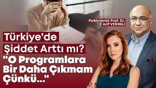 Gündüz Kuşağı Şiddeti Normalleştiriyor mu? "Antidepresan Kullanımı Arttı Çünkü..!" | Arif Verimli