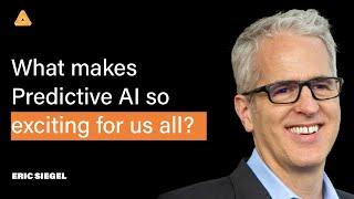 What makes Predictive AI so Exciting? With Eric Siegel | Episode 128