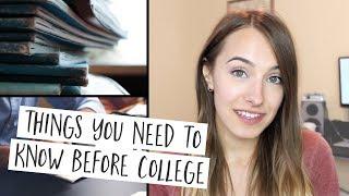 Things You Need To Know Before College | Tips & Advice