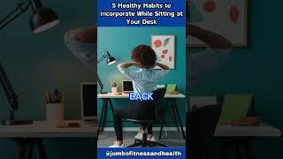 5 healthy habits at your desk  #healthylivingtips #leanlegs #stronglegs