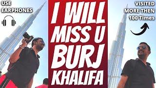 I will Miss You Burj Khalifa | Dubai | Tamil Travel Vlog | Dubai Tamizhan