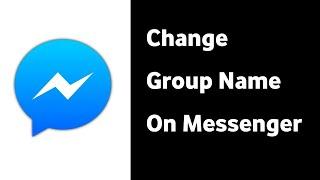 How to Change Group Name On Facebook Messenger