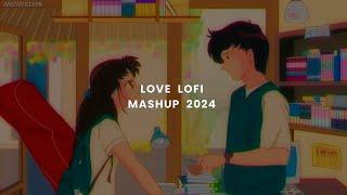 Trending Lofi Mashup 2024 | Best Mashup of Arijit Singh, Jubin Nautiyal, Atif Aslam | Day 232  #love