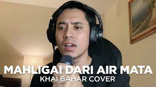 LESTARI - MAHLIGAI DARI AIR MATA (COVER BY KHAI BAHAR )