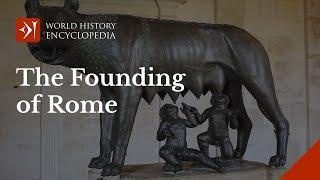 The Founding of Rome: The Story of Romulus and Remus in Roman Mythology