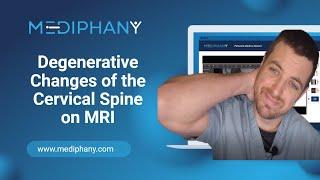 Degenerative Changes of the Cervical Spine on MRI