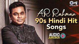 AR Rahman 90s Hindi Hit Songs Audio Jukebox | Hindi Song | 90s Love Songs | Evergreen Bollywood Hits