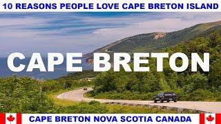 10 REASONS WHY PEOPLE LOVE CAPE BRETON ISLAND NOVA SCOTIA CANADA