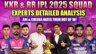 KKR & RR IPL 2025 SQUAD | Experts Detailed Analysis | Ani & Cheeka Rates them out of 10!