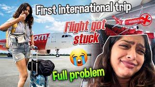 MY VERY FIRST INTERNATIONAL TRIP️But My Flight Got Stuck Mid-Air|| #sneholic #internationaltrip