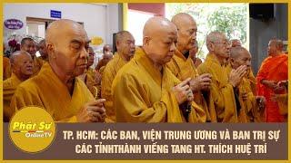 TP.HCM: Các Ban, Viện TƯ và BTS các tỉnh thành viếng tang Hòa thượng Thích Huệ Trí