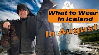 What to Wear in Iceland in August: Local tips on how to survive Iceland