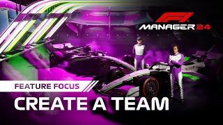 F1® Manager 24 | Feature Focus - Create A Team. Create A Legacy.