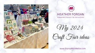 Check out my 2024 Craft Fair projects, created with Stampin' Up! products