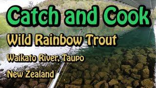 Catch and Cook, Trout Magnet saves the day. Fishing the Waikato River, Taupo