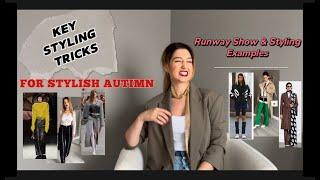 AUTUMN STYLING TIPS & TRICKS FROM RUMWAY SHOW | MY STYLING EXAMPLES