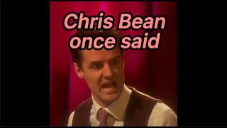 Chris Bean once said...