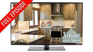 Village Home Show: FULL EPISODE S2.3 |  EP14  Kitchen Remodel Stories Using Dura Supreme Cabinetry