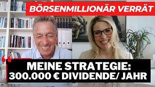 300.000 Euro Dividende pro Jahr:Börsenmillionär Helmut Jonen verrät seine Erfolgsstrategie
