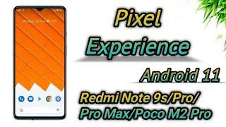 OFFICIAL Pixel Experience Android 11 ft. Redmi Note 9s/Pro/Pro Max/Poco M2 Pro | Finally Best ROM ?